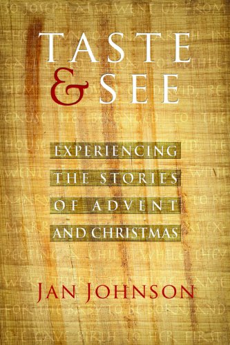 Taste and See Experiencing the Stories of Advent and Christmas  2014 9780835813549 Front Cover