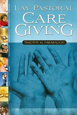 Lay Pastoral Care Giving   2009 9780881775549 Front Cover