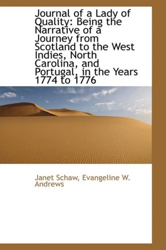 Journal of a Lady of Quality : Being the Narrative of a Journey from Scotland to the West Indies, Nor  2009 9781103876549 Front Cover