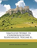 Sï¿½mtliche Werke In Chronologischer Reihenfolge, Volume 8... N/A 9781276149549 Front Cover