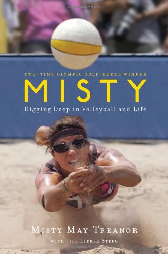 Misty Digging Deep in Volleyball and Life  2010 9781439148549 Front Cover