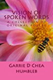 Vision of Spoken Words An Original Collection of Poetry N/A 9781481219549 Front Cover