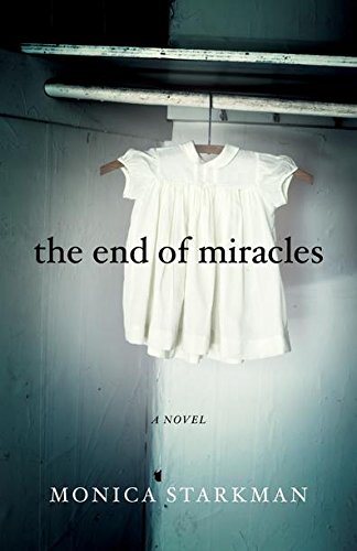 End of Miracles A Novel N/A 9781631520549 Front Cover