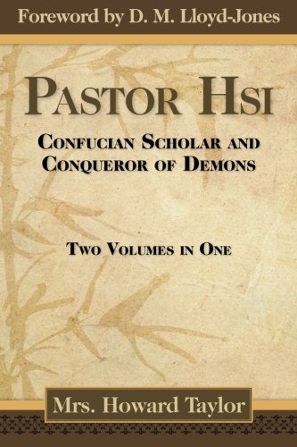 Pastor Hsi Confucian Scholar and Conqueror of Demons  1900 9781937428549 Front Cover