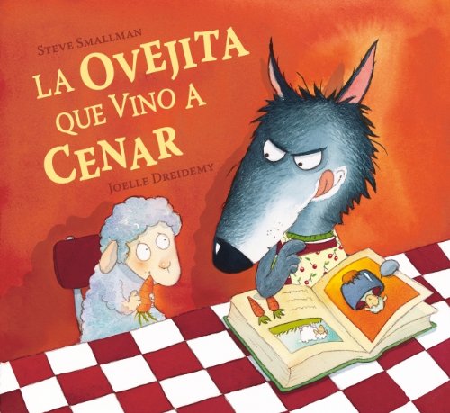 La Ovejita Que Vino A Cenar/ The Little Lamb that Came to Dinner:  2007 9788448824549 Front Cover
