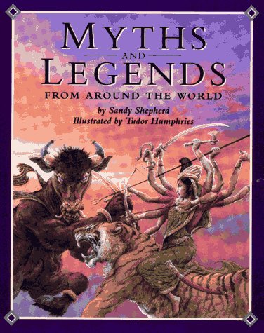 Myths and Legend from Around the World N/A 9780027623550 Front Cover