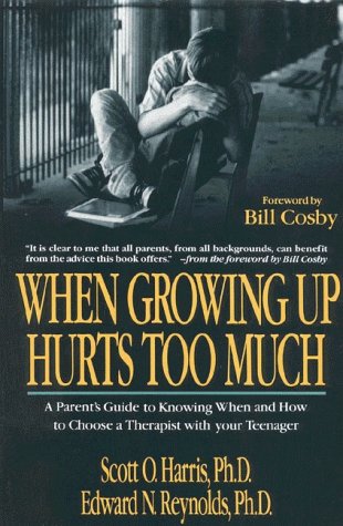 When Growing up Hurts Too Much A Parent's Guide to Knowing When and How to Choose a Therapist for Your Teenager  1990 9780029140550 Front Cover