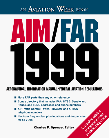 AIM-FAR, 1999 : Aeronautical Information Manual/Federal Aviation Regulations N/A 9780070601550 Front Cover