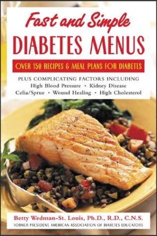 Fast and Simple Diabetes Menus Over 125 Recipes and Meal Plans for Diabetes Plus Complicating Factors  2004 9780071422550 Front Cover