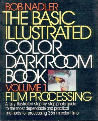 Basic Illustrated Color Darkroom Book N/A 9780130624550 Front Cover