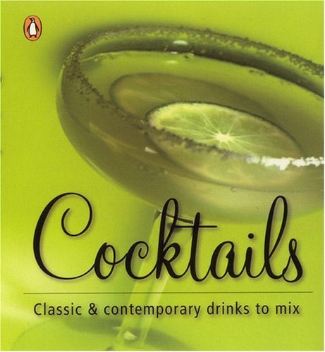 Cocktails Classic and Contemporary Drinks to Mix  2004 9780143002550 Front Cover