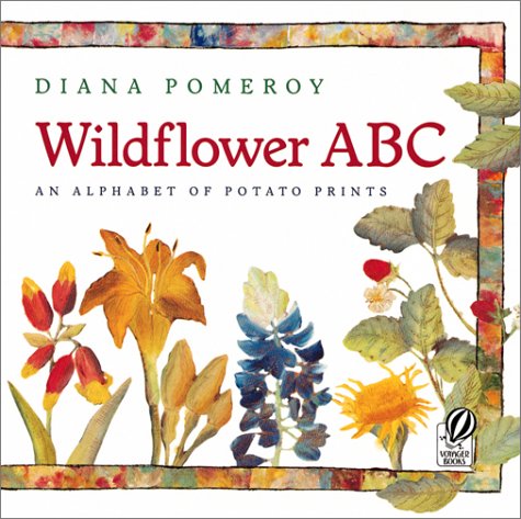 Wildflower ABC An Alphabet of Potato Prints  2001 9780152024550 Front Cover