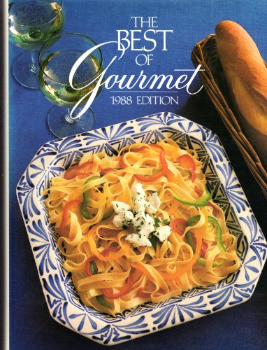 Best of Gourmet 1988 Vol. 3 : All of the Beautifully Illustrated Menus from 1987 Plus over 500 Selected Recipes N/A 9780394569550 Front Cover