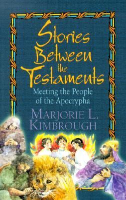 Stories Between the Testaments Meeting of the People of Apocrapha N/A 9780687089550 Front Cover