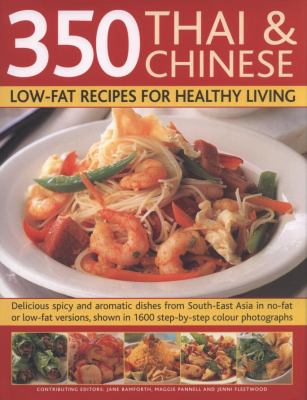 350 Thai and Chinese Low Fat Recipes for H   2007 9780754817550 Front Cover