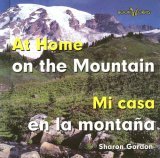 Mi Casa en la Montana / at Home on the Mountain   2008 9780761424550 Front Cover