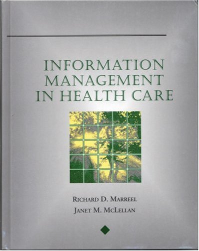 Information Management in Health Care  21st 1999 (Revised) 9780766812550 Front Cover