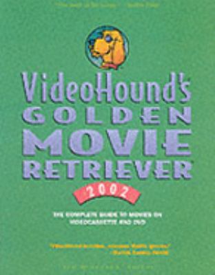 VideoHound's Golden Movie Retriever : 2002  2001 (Revised) 9780787657550 Front Cover