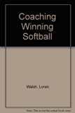 Coaching Winning Softball   1979 9780809274550 Front Cover