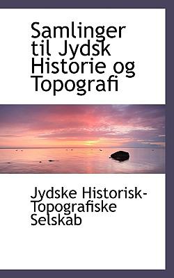 Samlinger Til Jydsk Historie Og Topografi N/A 9781103063550 Front Cover