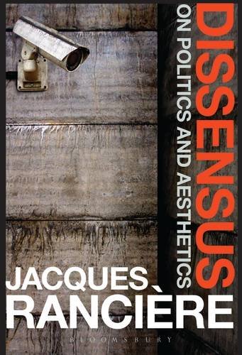 Dissensus On Politics and Aesthetics  2015 9781472583550 Front Cover