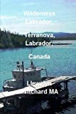 Wilderness Labrador, Terranova, Labrador, Canada  N/A 9781479399550 Front Cover