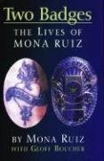 Two Badges The Lives of Mona Ruiz  2005 9781558854550 Front Cover