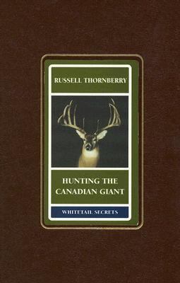 Hunting the Canadian Giant  N/A 9781564161550 Front Cover