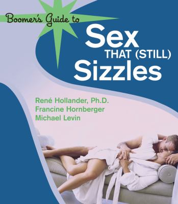 Boomer's Guide to Sex That "Still" Sizzles   2003 9781592571550 Front Cover