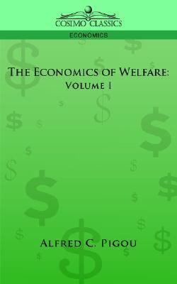Economics of Welfare  N/A 9781596052550 Front Cover