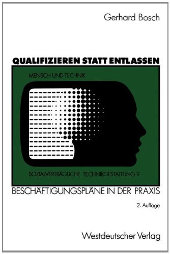 Qualifizieren Statt Entlassen: Beschäftigungspläne in Der Praxis  1990 9783531121550 Front Cover