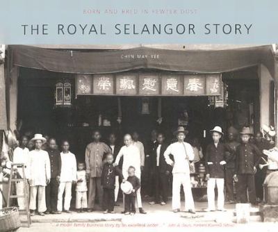 History of Royal Selangor   2003 9789814068550 Front Cover