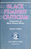 Black Feminist Criticism Perspectives on Black Women Writers  1985 9780080319551 Front Cover