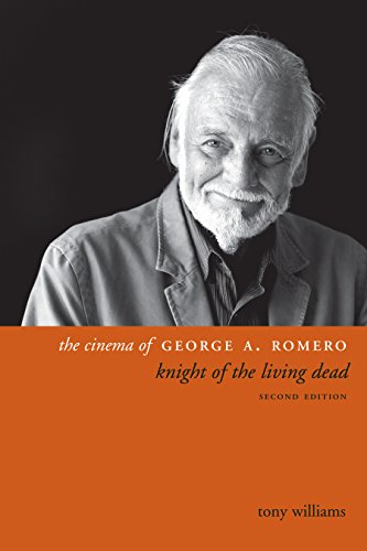 Cinema of George A. Romero Knight of the Living Dead, Second Edition 2nd 2015 9780231173551 Front Cover