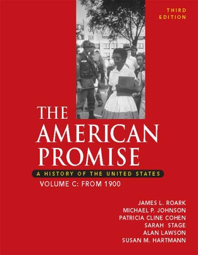 American Promise 1900 Vol. C : A History of the United States 3rd 2005 9780312449551 Front Cover