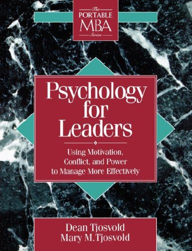 Psychology for Leaders Using Motivation, Conflict, and Power to Manage More Effectively 1st 1995 9780471597551 Front Cover