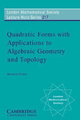 Quadratic Forms with Applications to Algebraic Geometry and Topology   1995 9780521467551 Front Cover