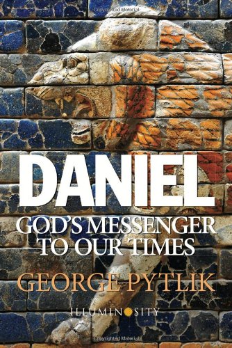 Daniel : God's Messenger to Our Times N/A 9780578054551 Front Cover