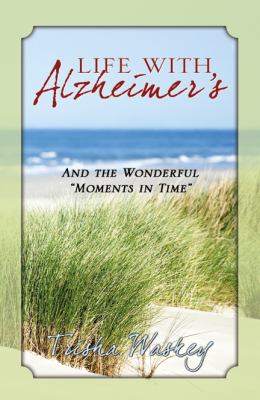 Life with Alzheimer's N/A 9780741458551 Front Cover