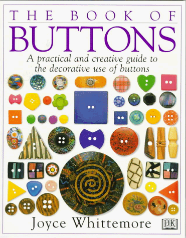 Book of Buttons A Practical and Creative Guide to the Decorative Use of Buttons N/A 9780789416551 Front Cover
