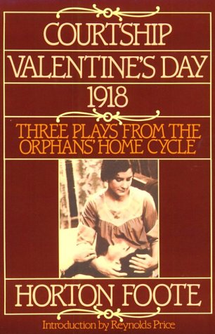 Courtship, Valentine's Day 1918 Three Plays from the Orphans' Home Cycle N/A 9780802151551 Front Cover
