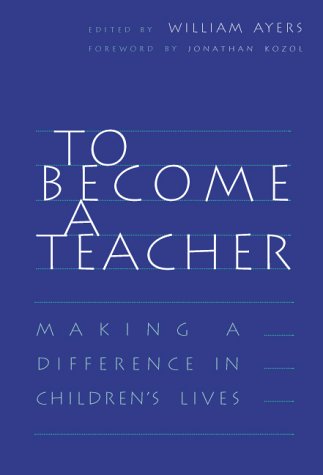 To Become a Teacher Making a Difference in Children's Lives  1995 9780807734551 Front Cover