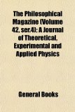 Philosophical Magazine; a Journal of Theoretical, Experimental and Applied Physics N/A 9781155012551 Front Cover