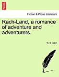 Rach-Land, a Romance of Adventure and Adventurers N/A 9781241212551 Front Cover