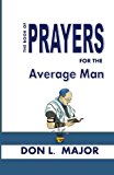 Book of Prayers for the Average Man  N/A 9781482514551 Front Cover