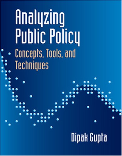 Analyzing Public Policy Concepts, Tools, and Techniques  2001 (Revised) 9781568025551 Front Cover