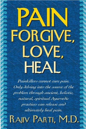 Pain Forgive, Love, Heal  2014 9781591203551 Front Cover