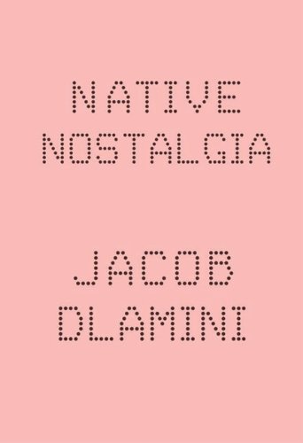 Native Nostalgia   2010 9781770097551 Front Cover