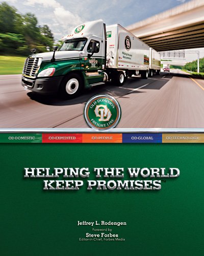 Old Dominion Freight Line: Helping the World Keep Promises  2011 9781932022551 Front Cover