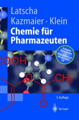 Chemie Für Pharmazeuten: Unter Berücksichtigung Des "Gk“ Pharmazie  2002 9783540427551 Front Cover